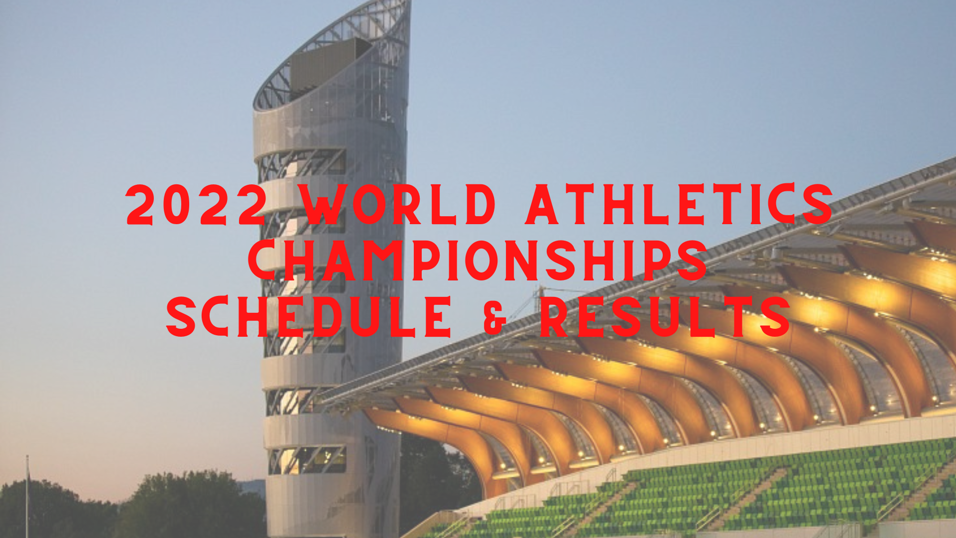 World Athletics Championships 2022 results: Updated list of