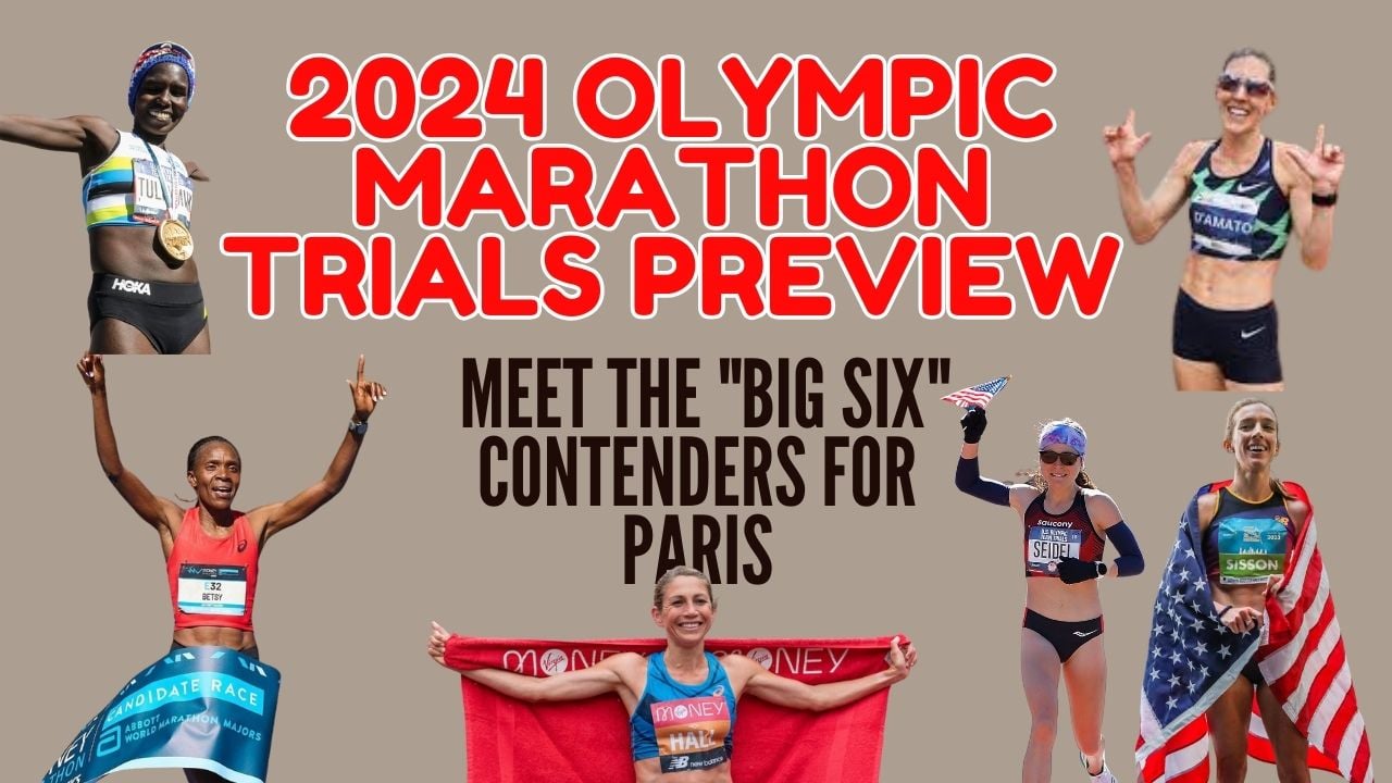 2024 Olympic Marathon Trials Preview Meet the "Big Six" Contenders for