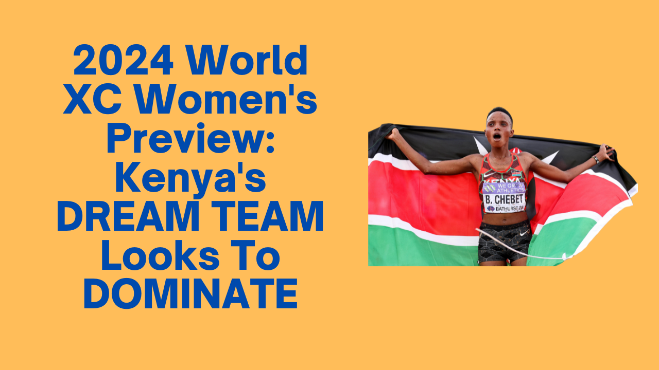 2024 World XC Beatrice Chebet Aims for Repeat vs. Breakout Star Agnes